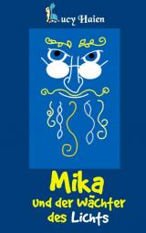 Cover-Bild Mika und der Wächter des Lichts