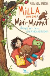 Cover-Bild Milla und das Mini-Mammut - Reise mit dem Sternenstrudel