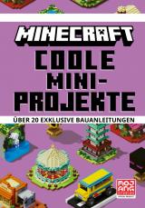 Cover-Bild Minecraft Coole Mini-Projekte. Über 20 exklusive Bauanleitungen