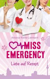 Cover-Bild Miss Emergency 3: Liebe auf Rezept