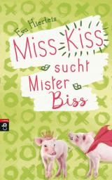Cover-Bild Miss Kiss sucht Mister Biss