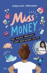 Cover-Bild Miss Money – Was schlaue Mädchen über Geld wissen sollten