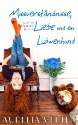 Cover-Bild Missverständnisse, Liebe und ein Löwenhund