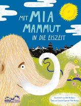 Cover-Bild Mit Mia Mammut in die Eiszeit