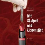 Cover-Bild Mit Skalpell und Lippenstift