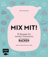 Cover-Bild MIX MIT! 55 Rezepte für meinen Thermomix – Backen