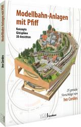 Cover-Bild Modellbahn-Anlagen mit Pfiff: Konzepte, Gleispläne, 3D-Ansichten