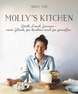 Cover-Bild Molly's Kitchen - Stadt, Land, Genuss – vom Glück, zu kochen und zu genießen