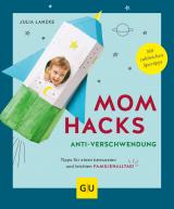 Cover-Bild Mom Hacks Anti-Verschwendung