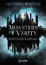 Cover-Bild Monsters of Verity 1 - Dieses wilde, wilde Lied