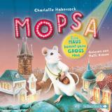 Cover-Bild Mopsa – Eine Maus kommt ganz groß raus