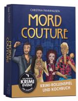 Cover-Bild Mord Couture. Krimi-Rollenspiel und Kochbuch. Das perfekte Krimi-Event für Zuhause. Für 6 Spieler ab 12 Jahren