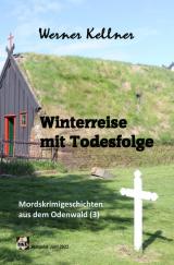 Cover-Bild Mordskrimigeschichte aus dem Odenwald / Winterreise mit Todesfolge