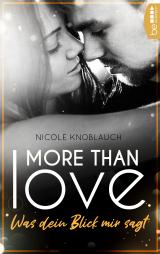 Cover-Bild More than Love – Was dein Blick mir sagt