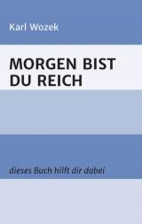 Cover-Bild MORGEN BIST DU REICH