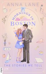 Cover-Bild Mornings in Boston - The Stories We Tell