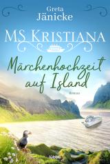 Cover-Bild MS Kristiana - Märchenhochzeit auf Island