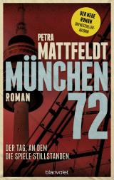 Cover-Bild München 72 - Der Tag, an dem die Spiele stillstanden.