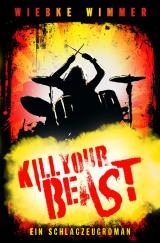 Cover-Bild Musikroman-Trilogie / Kill Your Beast