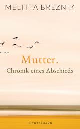 Cover-Bild Mutter. Chronik eines Abschieds
