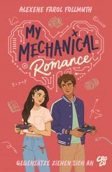 Cover-Bild My Mechanical Romance – Gegensätze ziehen sich an (Von Olivie Blake, der Bestseller-Autorin von The Atlas Six)