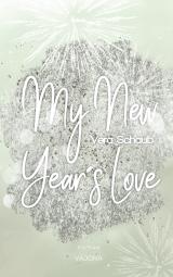 Cover-Bild My New Year's Love - (New Year's - Reihe 1)
