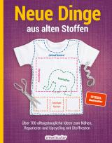 Cover-Bild Neue Dinge aus alten Stoffen