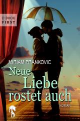 Cover-Bild Neue Liebe rostet auch