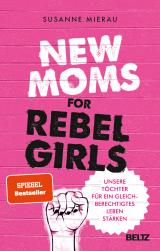 Cover-Bild New Moms for Rebel Girls