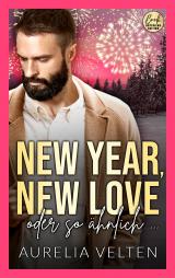 Cover-Bild New Year, New Love oder so ähnlich …