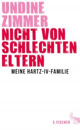 Cover-Bild Nicht von schlechten Eltern - Meine Hartz-IV-Familie