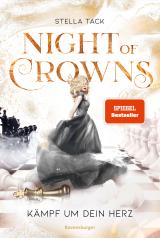 Cover-Bild Night of Crowns, Band 2: Kämpf um dein Herz (TikTok-Trend Dark Academia: epische Romantasy von SPIEGEL-Bestsellerautorin Stella Tack)