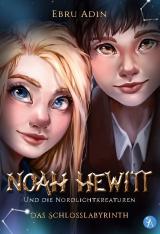 Cover-Bild Noah Hewitt und die Nordlichtkreaturen
