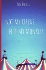 Cover-Bild not my Circus, not my Monkeys
