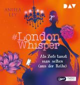 Cover-Bild #London Whisper – Teil 2: Als Zofe tanzt man selten (aus der Reihe)