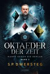 Cover-Bild OKTAEDER DER ZEIT (Kampf gegen die Xenlar - Band 3)