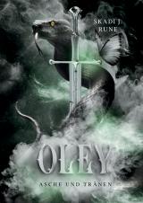 Cover-Bild Oley – Asche & Tränen (Die Tränenmeer-Saga 1 | Dark Fantasy Roman)