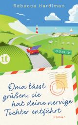 Cover-Bild Oma lässt grüßen, sie hat deine nervige Tochter entführt