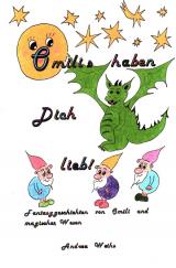 Cover-Bild Omilis haben Dich lieb! Fantasygeschichten von Omili und magischen Wesen