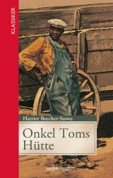 Cover-Bild Onkel Toms Hütte (Klassiker der Weltliteratur in gekürzter Fassung, Bd. ?)