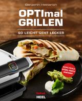 Cover-Bild OPTImal Grillen - OPTIgrill Kochbuch Rezeptbuch