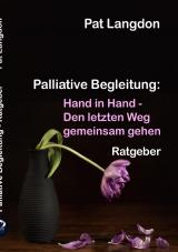 Cover-Bild Palliative Begleitung - Hand in Hand – Den letzten Weg gemeinsam gehen
