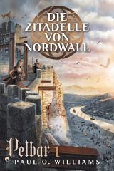 Cover-Bild Pelbar-Zyklus (1 von 7): Die Zitadelle von Nordwall