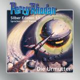 Cover-Bild Perry Rhodan Silber Edition 53: Die Urmutter