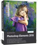 Cover-Bild Photoshop Elements 2018 - Das umfangreiche Praxisbuch