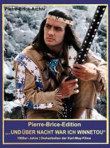Cover-Bild Pierre-Brice-Edition "...und über Nacht war ich Winnetou"