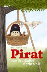 Cover-Bild Pirat oder Seeräuber sterben nie