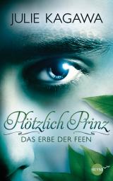 Cover-Bild Plötzlich Prinz - Das Erbe der Feen