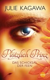 Cover-Bild Plötzlich Prinz - Das Schicksal der Feen