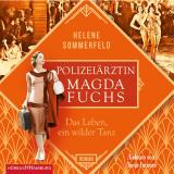 Cover-Bild Polizeiärztin Magda Fuchs – Das Leben, ein wilder Tanz (Polizeiärztin Magda Fuchs-Serie 3)